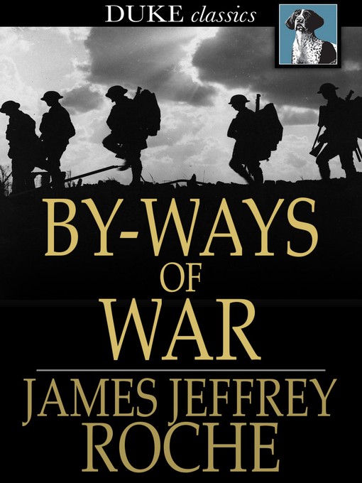 Title details for By-Ways of War by James Jeffrey Roche - Wait list